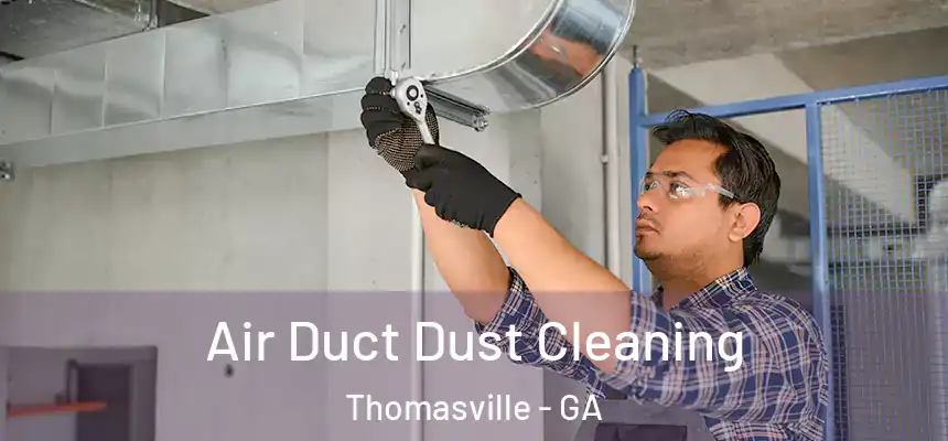 Air Duct Dust Cleaning Thomasville - GA