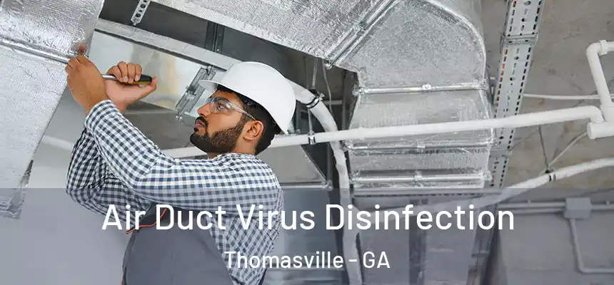  Air Duct Virus Disinfection Thomasville - GA
