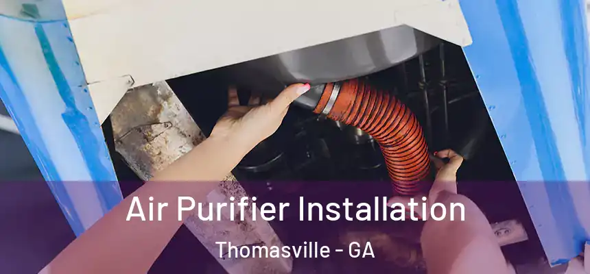  Air Purifier Installation Thomasville - GA